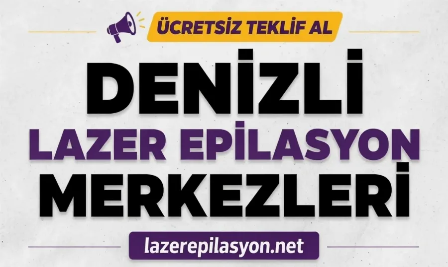 Denizli Lazer Epilasyon